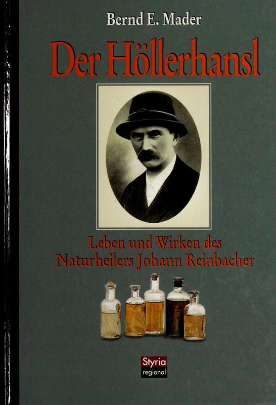 Bucheinband von 'Der Höllerhansl - Leben und Wirken des Naturheilers Johann Reinbacher'