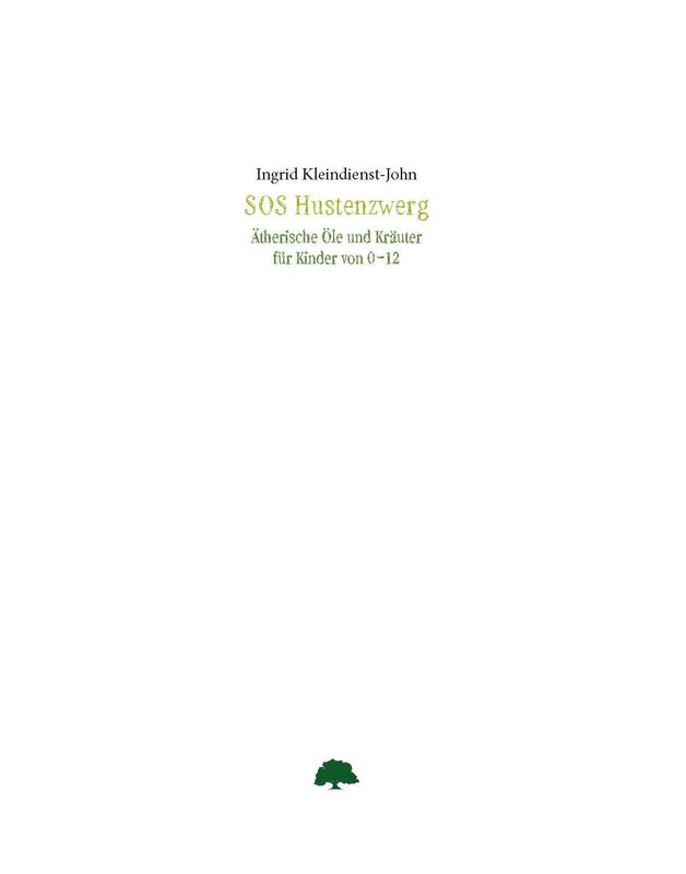 Cover of the book 'SOS Hustenzwerg - Ätherische Öle und Kräuter für Kinder von 0–12'