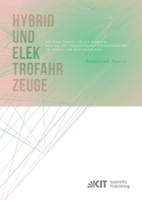 Cover of the book 'Ein neues Konzept für die geberlose Regelung von Permanentmagnet-Synchronmaschinen für Hybrid- und Elektrofahrzeuge'