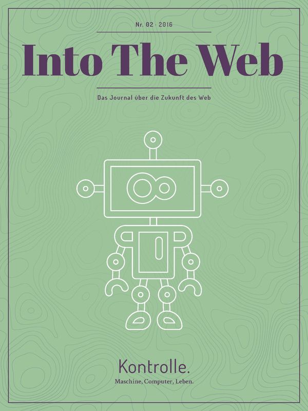Bucheinband von 'Into The Web - Das Journal über die Zukunft des Web, Band 2'