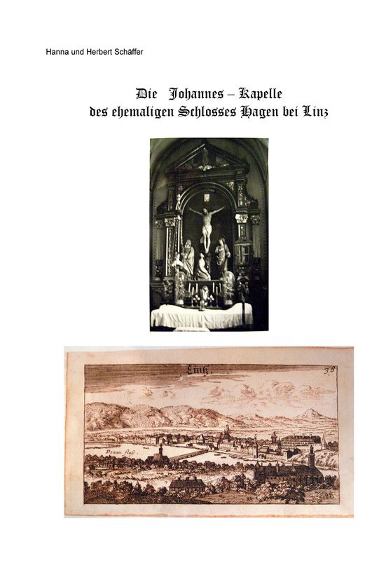 Bucheinband von 'Die Johannes-Kapelle des ehemaligen Schlosses Hagen bei Linz'