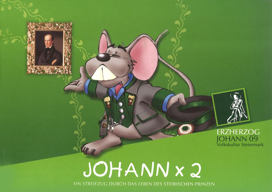 Cover of the book 'Johann x 2 - Ein Streifzug durch das Leben des steirischen Prinzen'