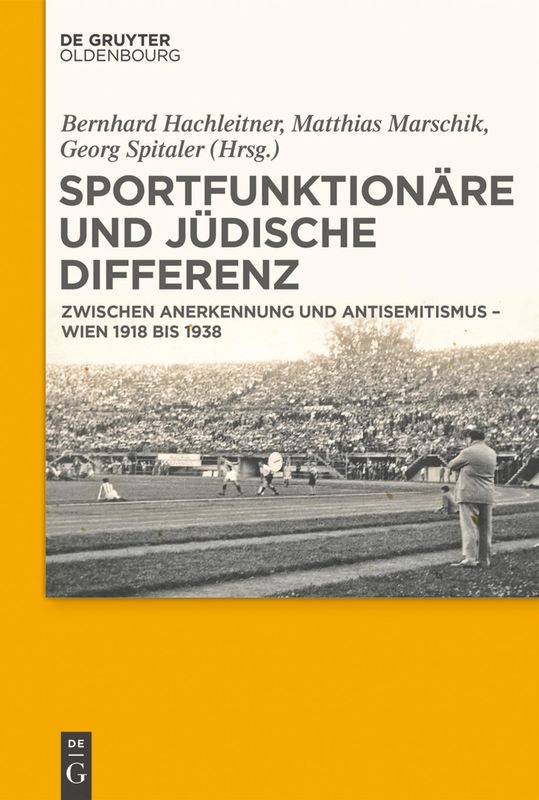 Bucheinband von 'Sportfunktionäre und jüdische Differenz - Zwischen Anerkennung und Antisemitismus – Wien 1918 bis 1938'