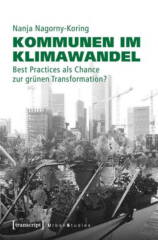 Bucheinband von 'Kommunen im Klimawandel - Best Practices als Chance zur grünen Transformation?'