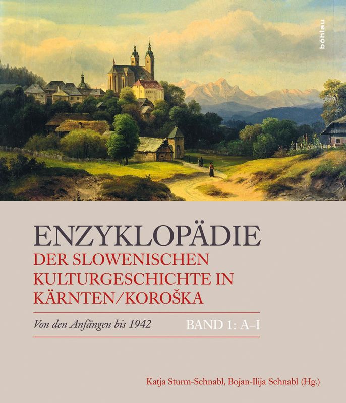 Cover of the book 'Enzyklopädie der slowenischen Kulturgeschichte in Kärnten/Koroška - Von den Anfängen bis 1942, Volume 1: A – I'