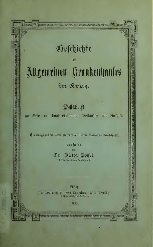 Bucheinband von 'Geschichte des Allgemeinen Krankenhauses in Graz - Festschrift zur Feier des hundertjährigen Bestandes der Anstalt'