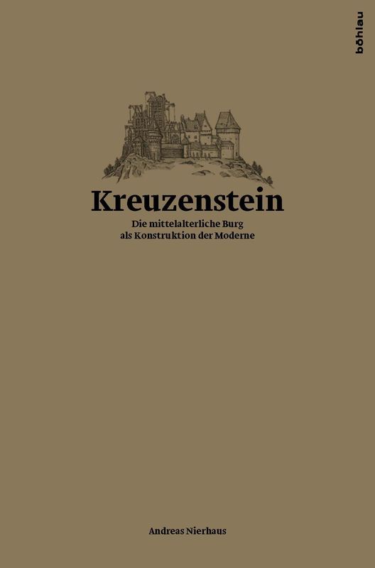 Cover of the book 'Kreuzenstein - Die mittelalterliche Burg als Konstruktion der Moderne'