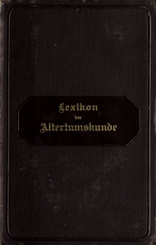 Cover of the book 'Lexikon der klassichen Altertumskunde - Kulturgeschichte der Griechen und Römer'