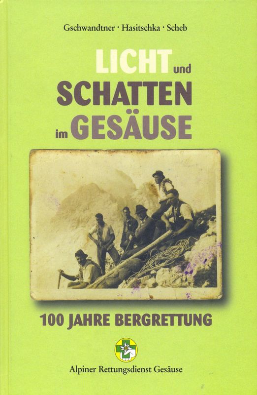 Bucheinband von 'Licht und Schatten im Gesäuse - 100 Jahre Bergrettung'