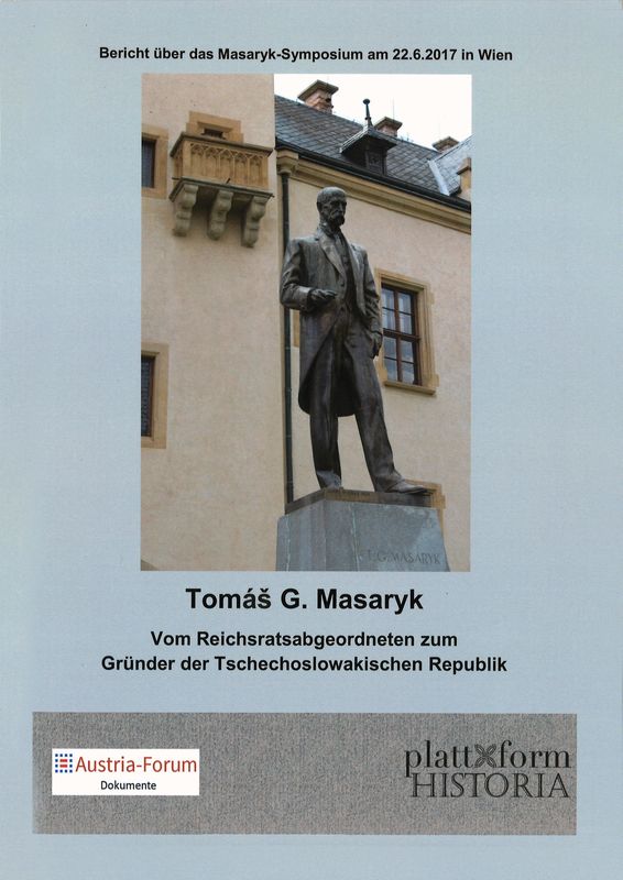 Bucheinband von 'Tomas G. Masaryk - Vom Reichsratsabgeordneten zum Gründer der Tschechoslowakischer Republik'