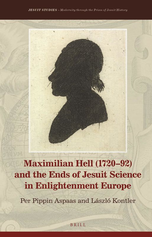 Bucheinband von 'Maximilian Hell (1720–92) - And the Ends of Jesuit Science in Enlightenment Europe'
