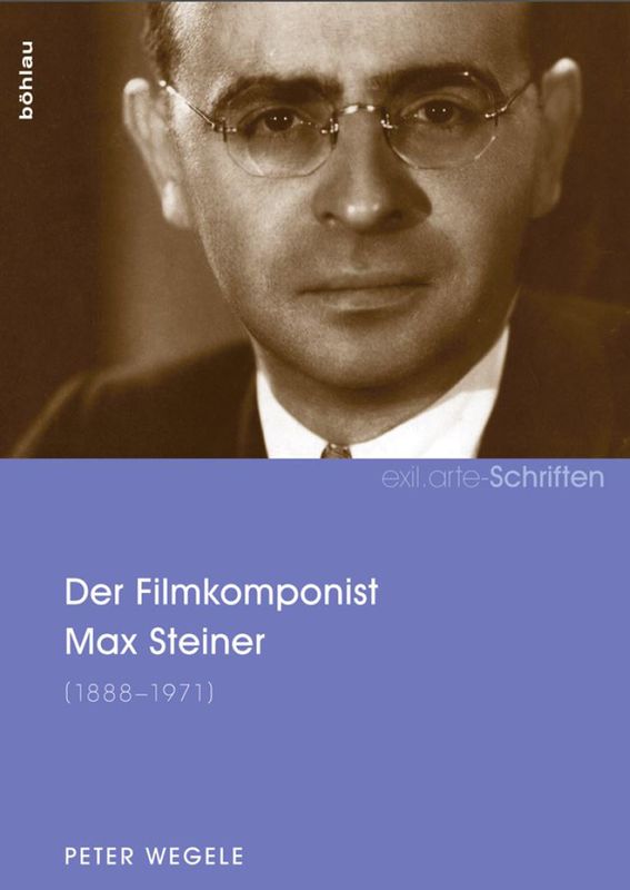 Cover of the book 'Der Filmkomponist Max Steiner - 1888 - 1971'
