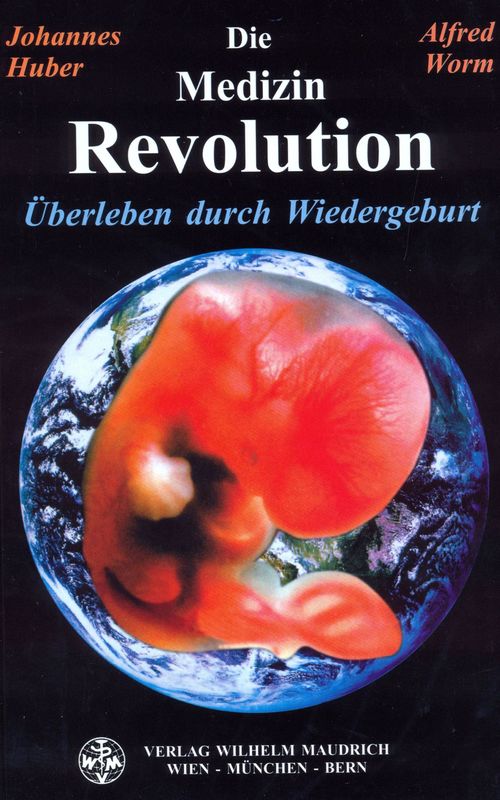 Cover of the book 'Die Medizin Revolution - Überleben durch Wiedergeburt'