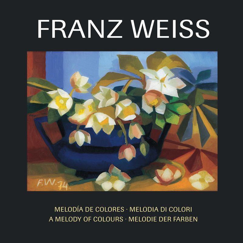 Bucheinband von 'FRANZ WEISS . Melodie der Farben - Melodía de colores - Melodia di colori - A Melody of Colours - Melodie der Farben'