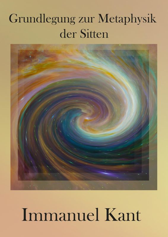 Cover of the book 'Grundlegung zur Metaphysik der Sitten'
