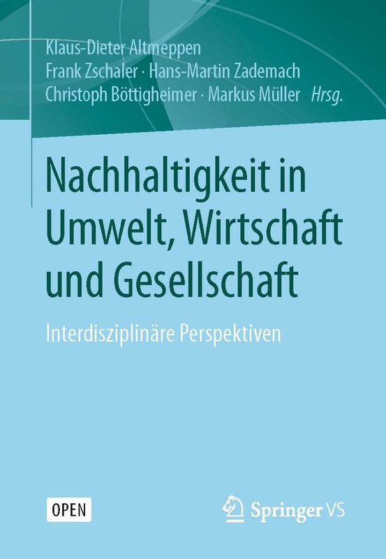 Cover of the book 'Nachhaltigkeit in Umwelt, Wirtschaft und Gesellschaft - Interdisziplinäre Perspektiven'