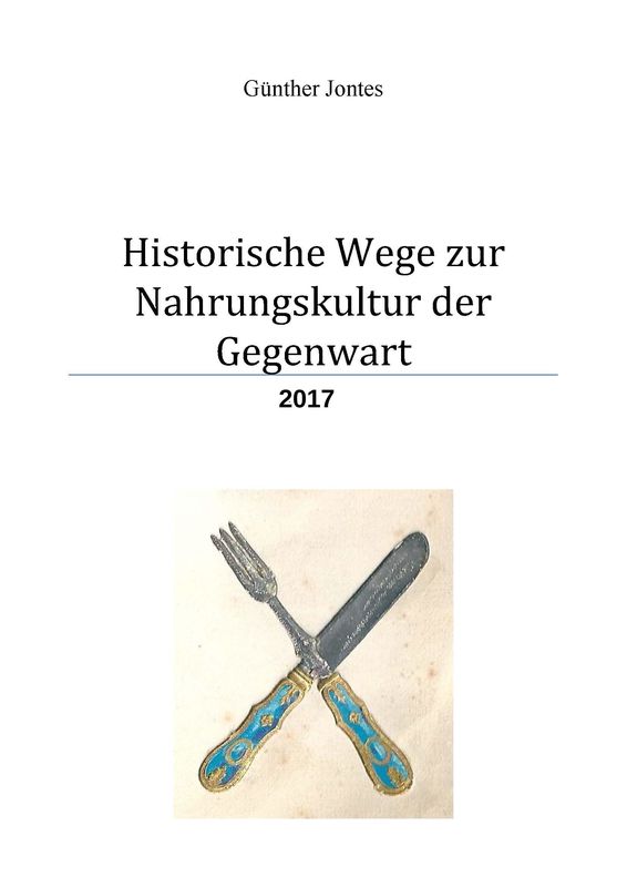 Bucheinband von 'Historische Wege zur Nahrungskultur der Gegenwart, Band 2017'