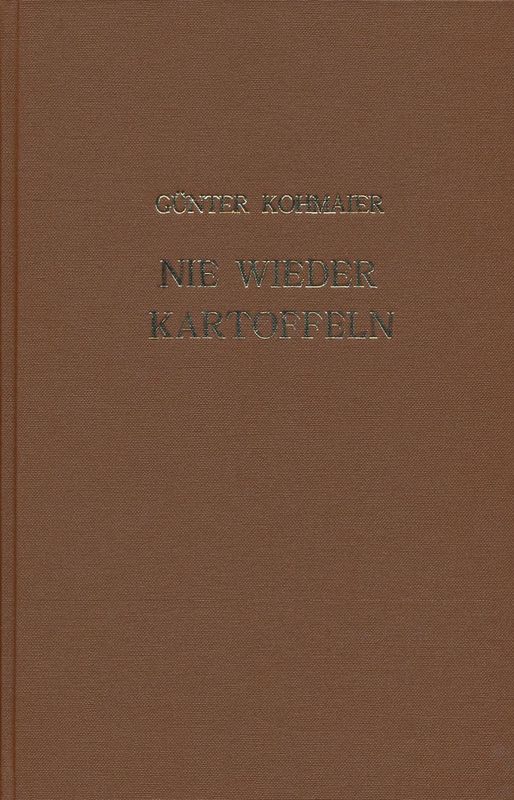 Bucheinband von 'Nie wieder Kartoffeln - Metamorphosen eines Belehrbaren'