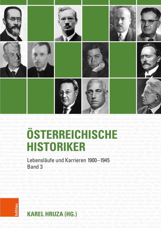 Cover of the book 'Österreichische Historiker - Lebensläufe und Karrieren 1900–1945, Volume 3'