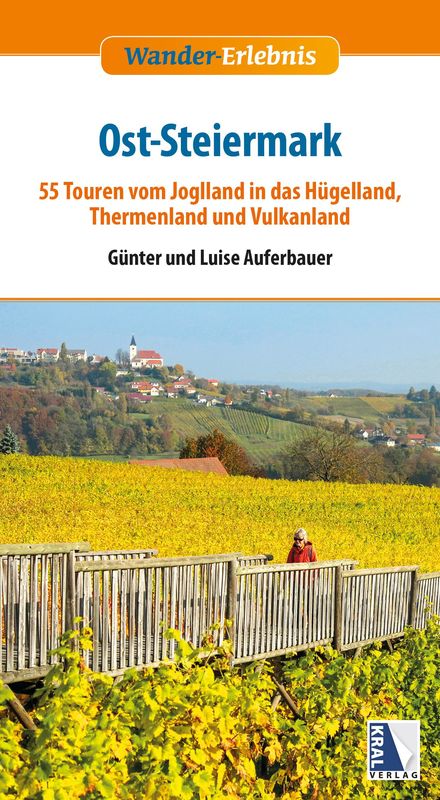 Bucheinband von 'Kostproben aus Wander-Erlebnis Ost-Steiermark - 55 Touren vom Joglland in das Hügelland, Thermenland und Vulkanland'