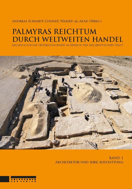 Bucheinband von 'Palmyras Reichtum durch weltweiten Handel - Architektur und ihre Ausstattung, Band 1'