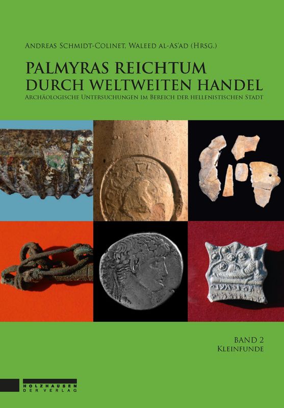 Cover of the book 'Palmyras Reichtum durch weltweiten Handel - Kleinfunde, Volume 2'