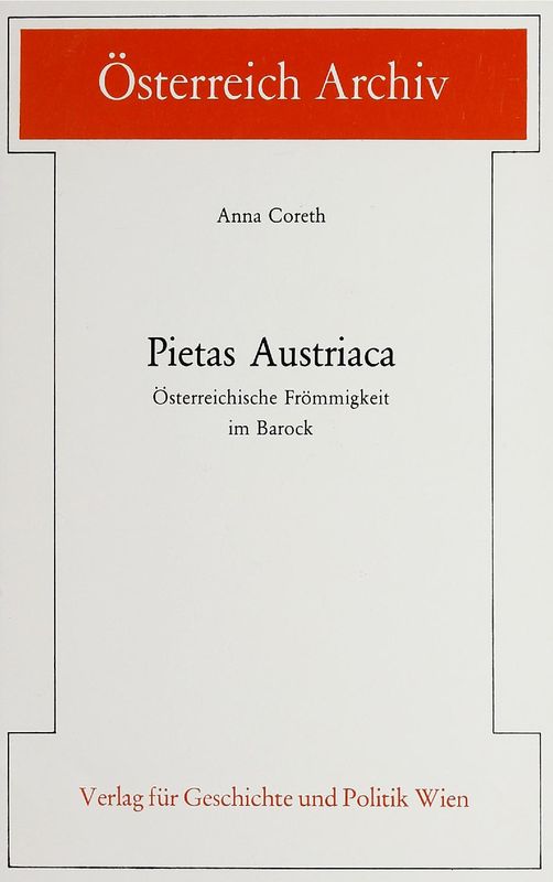 Cover of the book 'Pietas Austriaca - Österreichische Frömmigkeit im Barock'