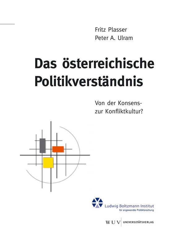 Cover of the book 'Das österreichische Politikverständnis - Von der Konsens- zur Konfliktkultur?, Volume 25'