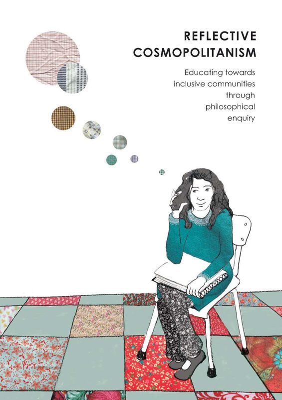 Cover of the book 'Reflective Cosmopolitanism - Educating towards inclusive communities through Philosophical Enquiry'