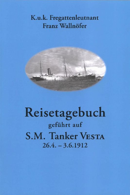 Bucheinband von 'Reisetagebuch geführt auf S.M. Tanker Vesta - 26.4. - 3.6.1912'