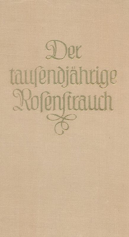 Bucheinband von 'Der tausenjährige Rosenstrauch - Deutsche Gedichte aus tausend Jahren'
