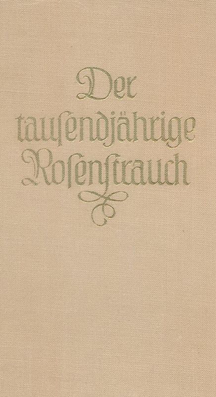 Bucheinband von 'Der tausenjährige Rosenstrauch - Deutsche Gedichte aus tausend Jahren'