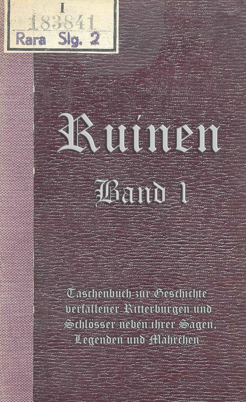 Bucheinband von 'Ruinen - oder Taschenbuch zur Geschichte verfallener Ritterburgen und Schlösser nebst ihren Sagen, Legenden und Mährchen, Band 1'