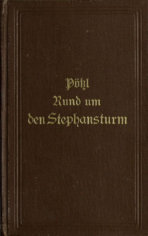 Cover of the book 'Rund um den Stephansdom - Ausgewählte humoristische Erzähllungen, Skizzen und Studien'