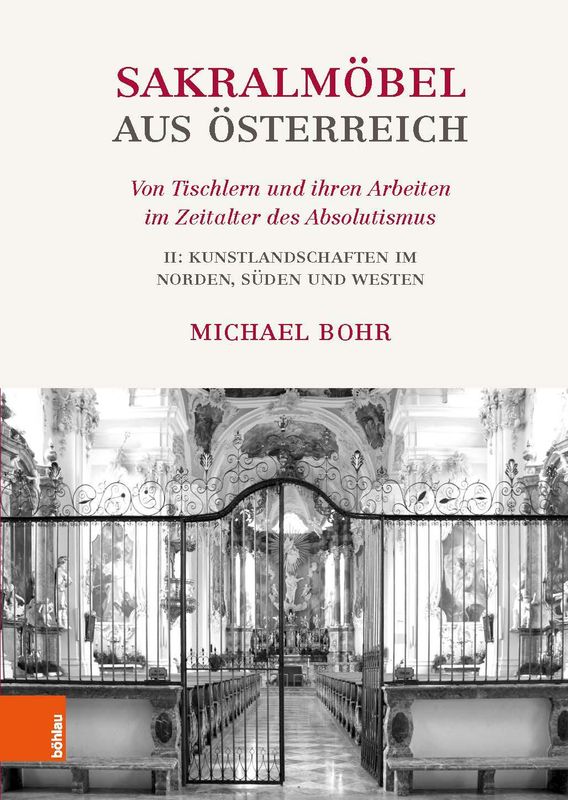 Bucheinband von 'Sakralmöbel aus Österreich - Von Tischlern und ihren Arbeiten im Zeitalter des Absolutismus, Band II: Kunstlandschaften im Norden, Süden und Westen'