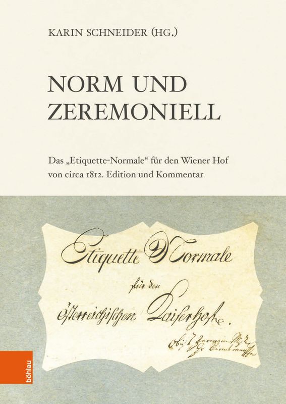 Bucheinband von 'Norm und Zeremoniell - Das Etiquette-Normale für den Wiener Hof von circa 1812'