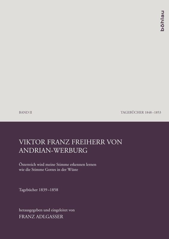 Bucheinband von '„Österreich wird meine Stimme erkennen lernen wie die Stimme Gottes in der Wüste“ - Tagebücher 1839–1858, Band II'