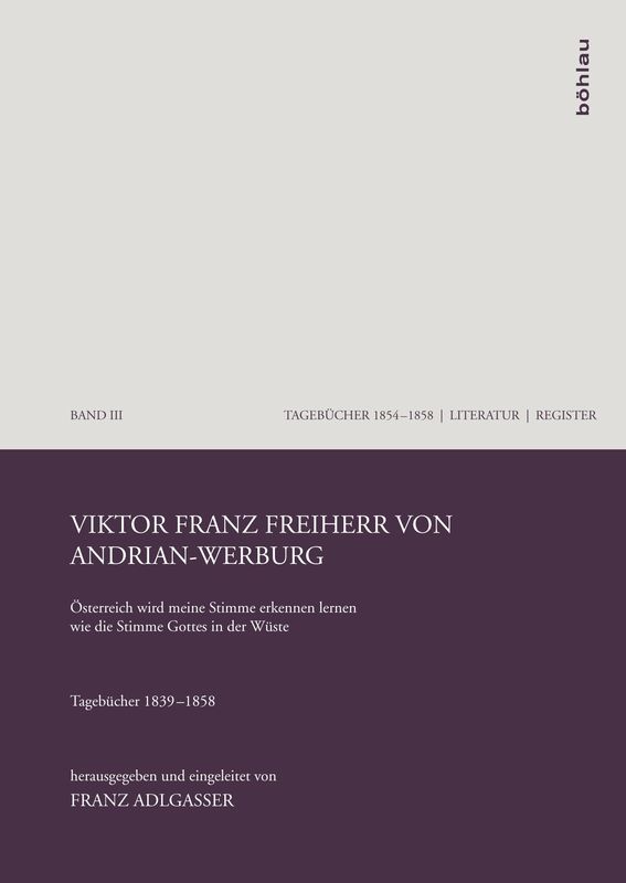 Bucheinband von '„Österreich wird meine Stimme erkennen lernen wie die Stimme Gottes in der Wüste“ - Tagebücher 1839–1858, Band III'