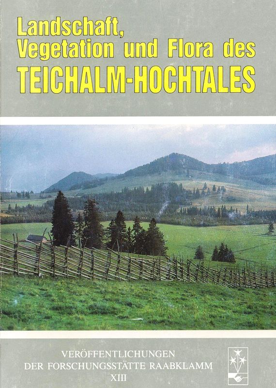 Cover of the book 'Landschaft, Vegetation und Flora des Teichalm-Hochtales'