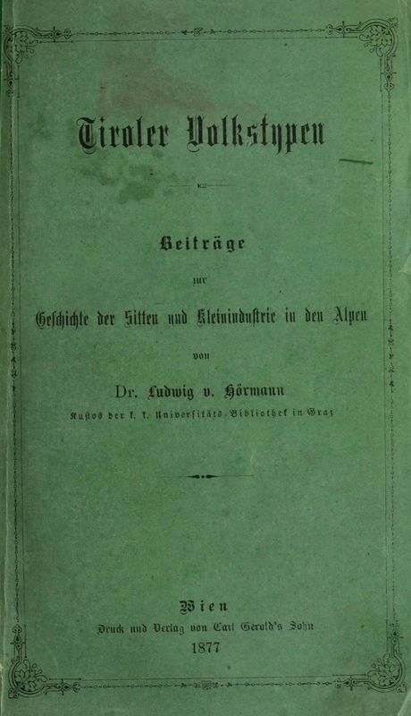 Cover of the book 'Tiroler Volkstypen - Beiträge zur Geschichte der Sitten und Kleinindustrie in den Alpen'