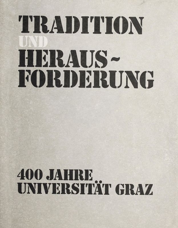 Bucheinband von 'TRADITION UND HERAUSFORDERUNG - 400 Jahre Universität Graz'