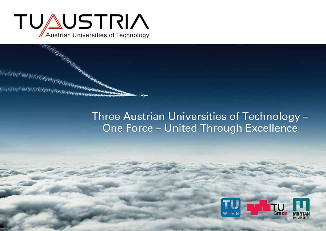 Bucheinband von 'TU Austria - Three Austrian Universities of Technology – One Force – United Through Excellence - Infobroschüre'