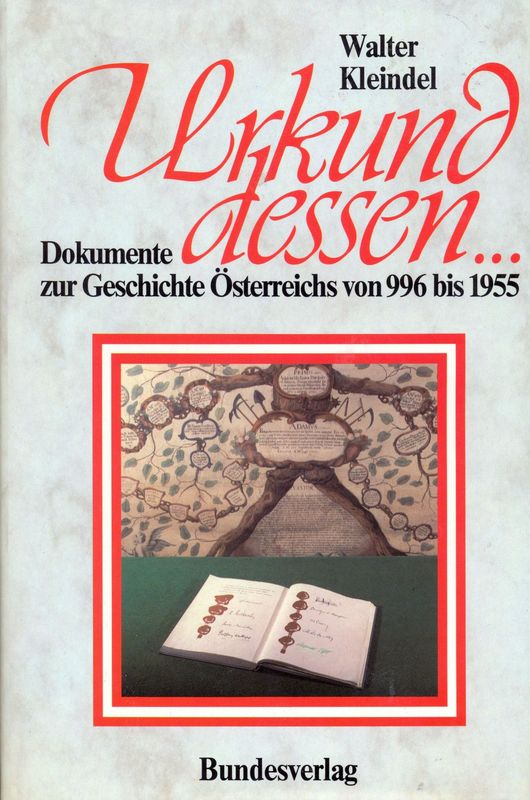 Bucheinband von 'Urkund dessen... - Dokumente zur Geschichte Österreichs 996 bis 1955'