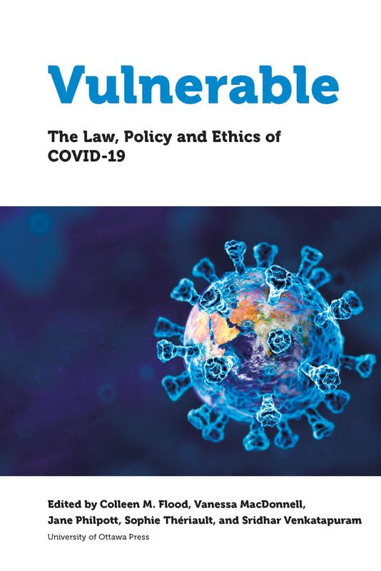 Cover of the book 'VULNERABLE - The Law, Policy and Ethics of COVID-19'