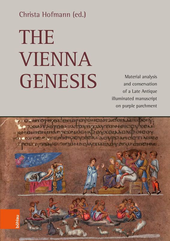 Bucheinband von 'The Vienna Genesis - Material analysis and conservation of a Late Antique illuminated manuscript on purple parchment'