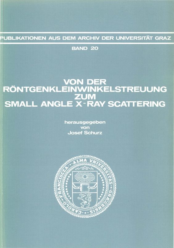 Bucheinband von 'Von der Röntgenkleinwinkelstreuung zum Small Angle X-Ray Scattering, Band 20'