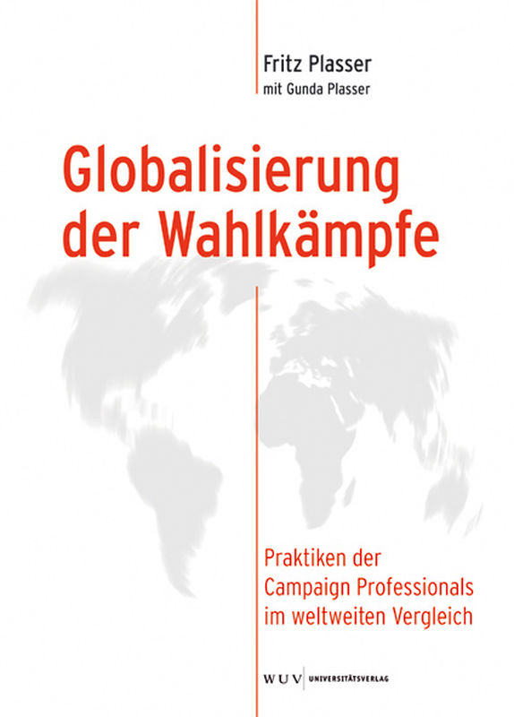 Cover of the book 'Globalisierung der Wahlkämpfe - Praktiken der Campaign Professionals im weltweiten Vergleich, Volume 27'