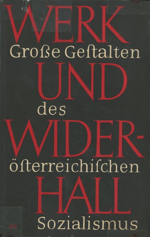 Bucheinband von 'Werk und Widerhall - Große Gestalten des österreichischen Sozialismus'