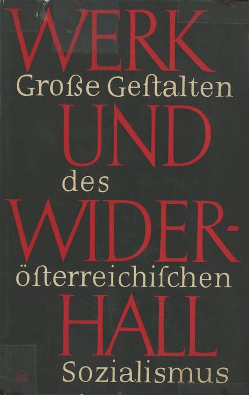 Bucheinband von 'Werk und Widerhall - Große Gestalten des österreichischen Sozialismus'