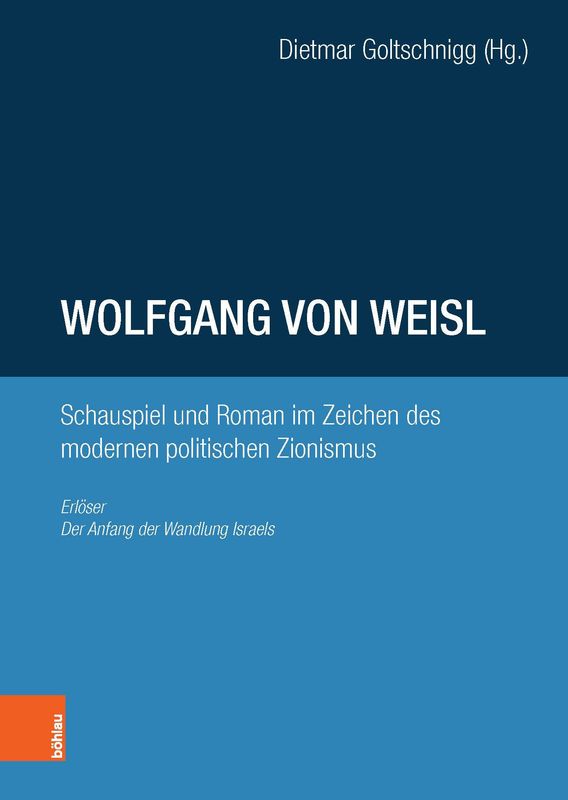 Bucheinband von 'Wolfgang von Weisl - Schauspiel und Roman im Zeichen des modernen politischen Zionismus'